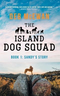 The Island Dog Squad: (book 1: Sandy's Story) - McEwan, Deb