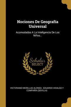 Nociones De Geografía Universal - Alonso, Victoriano Morillas