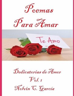 Poemas para Amar: Dedicatorias de Amor - Cruz García, Nolvin