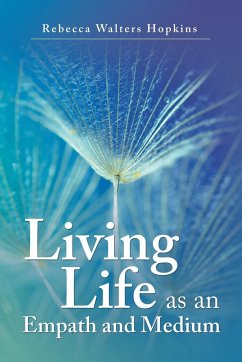 Living Life as an Empath and Medium - Hopkins, Rebecca Walters