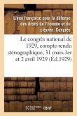 Le congrès national de 1929, compte-rendu sténographique, 31 mars-1er et 2 avril 1929