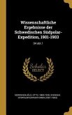 Wissenschaftliche Ergebnisse Der Schwedischen Südpolar-Expedition, 1901-1903: 04 Abt.1