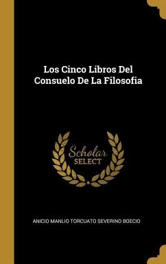 Los Cinco Libros Del Consuelo De La Filosofia