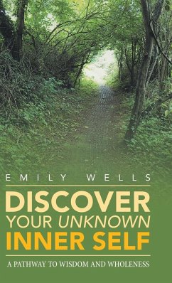 Discover Your Unknown Inner Self - Wells, Emily