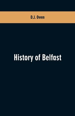 History of Belfast - Owen, D. J.