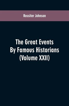 The Great Events By Famous Historians - Johnson, Rossiter