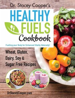 Dr. Stacey Cooper's Healthy Fuels Cookbook - Cooper, Stacey