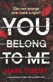 You Belong To Me: a psychological thriller with a brilliant twist