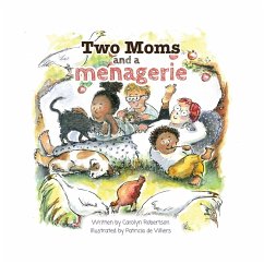 Two Moms and a Menagerie - Robertson, Carolyn