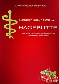 Hagebutte (eBook, ePUB) - Hemgesberg, Hanspeter