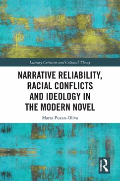 Narrative Reliability, Racial Conflicts and Ideology in the Modern Novel (eBook, PDF) - Puxan-Oliva, Marta