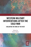 Western Military Interventions After The Cold War (eBook, PDF) Western Military Interventions After The Cold War (eBook, PDF)