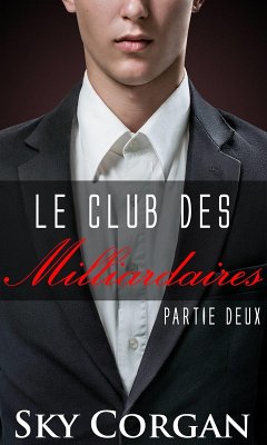Le Club des Milliardaires : Partie Deux (eBook, ePUB) Cover Le Club des Milliardaires : Partie Deux (eBook, ePUB)