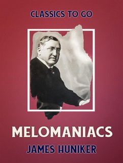 Melomaniacs (eBook, ePUB) - Huneker, James