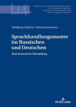 Sprachhandlungsmuster im Russischen und Deutschen (eBook, ePUB) - Wolfgang Gladrow, Gladrow