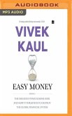Easy Money, Book 3: The Greatest Ponzi Scheme Ever and How It Threatens to Destroy the Global Financial System