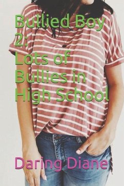 Bullied Boy 2: Lots of Bullies in High School - Diane, Daring