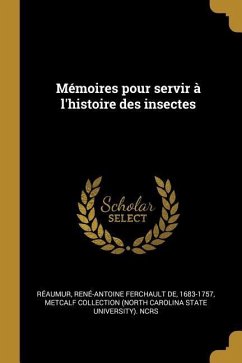 Mémoires pour servir à l'histoire des insectes