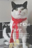 Power Of The Purr: A fascinating journey into the bond between cats and their people and how to resolve feline behaviour problems kindly
