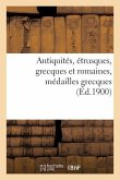 Antiquités, Étrusques, Grecques Et Romaines, Médailles Grecques