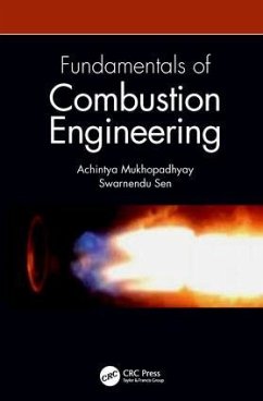 Fundamentals of Combustion Engineering - Mukhopadhyay, Achintya; Sen, Swarnendu