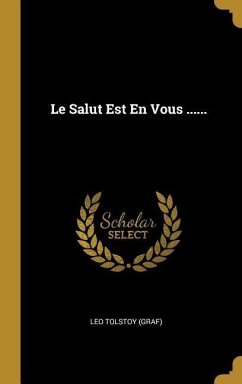 Le Salut Est En Vous ...... - (Graf), Leo Tolstoy