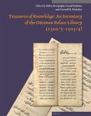Treasures of Knowledge: An Inventory of the Ottoman Palace Library (1502/3-1503/4) (2 Vols)