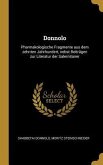 Donnolo: Pharmakologische Fragmente Aus Dem Zehnten Jahrhundert, Nebst Beiträgen Zur Literatur Der Salernitaner