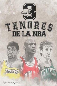 Los tres tenores de la NBA - Bravo Magdaleno, Rafael