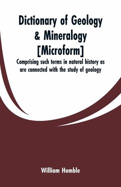 Dictionary of geology & mineralogy [microform] - Humble, William