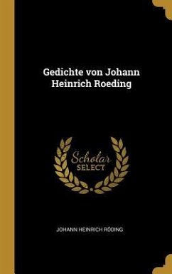 Gedichte Von Johann Heinrich Roeding - Roding, Johann Heinrich