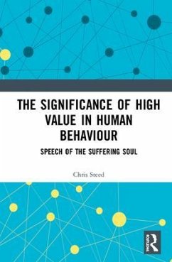 The Significance of High Value in Human Behaviour - Steed, Chris