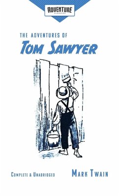 The Adventures of Tom Sawyer (Adventure Classics) - Twain, Mark