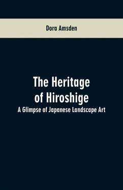 The Heritage of Hiroshige - Amsden, Dora