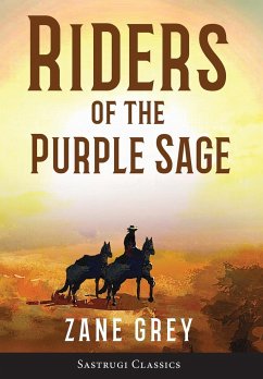 Riders of the Purple Sage (Annotated) - Grey, Zane