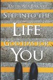 Step Into the Life God Has for You
