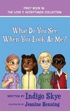 What Do You See When You Look at Me? - Skye, Indigo