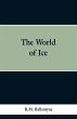 The World of Ice - Bild 1