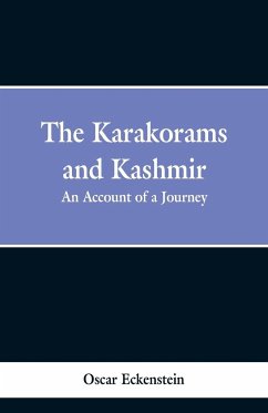 The Karakorams and Kashmir - Eckenstein, Oscar