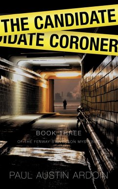 The Candidate Coroner (Fenway Stevenson Mysteries, #3) (eBook, ePUB) - Ardoin, Paul Austin