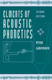 Elements of Acoustic Phonetics (eBook, ePUB)
