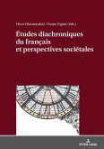 Etudes diachroniques du francais et perspectives societales (eBook, ePUB)