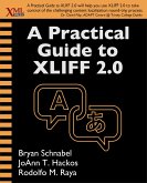 Practical Guide to XLIFF 2.0 (eBook, ePUB) Practical Guide to XLIFF 2.0 (eBook, ePUB)
