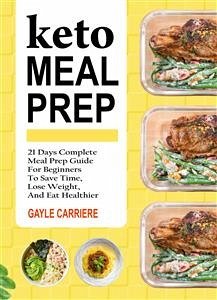 Keto Meal Prep (eBook, ePUB) - Carriere, Gayle