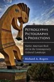 Petroglyphs, Pictographs, and Projections (eBook, PDF) Petroglyphs, Pictographs, and Projections (eBook, PDF)