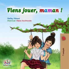 Viens jouer, maman ! (French Bedtime Collection) (eBook, ePUB)