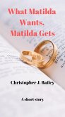 What Matilda Wants, Matilda Gets (eBook, ePUB)