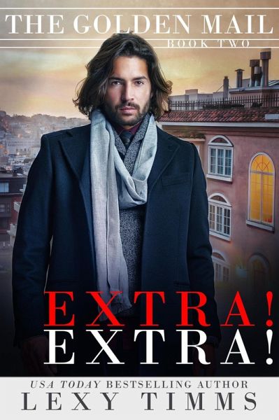 Extra! Extra! (The Golden Mail, #2) (eBook, ePUB) Extra! Extra! (The Golden Mail, #2) (eBook, ePUB)