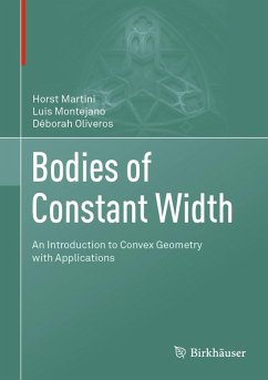 Bodies of Constant Width (eBook, PDF) - Martini, Horst; Montejano, Luis; Oliveros, Déborah
