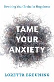 Tame Your Anxiety (eBook, ePUB)